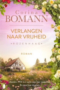 Rozenhaag 2 - Verlangen naar vrijheid