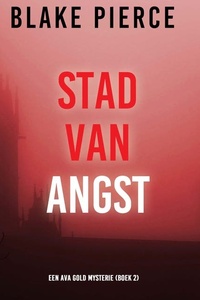 Stad van Angst: Een Ava Gold Mysterie (Boek 2)