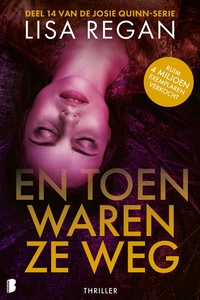 Josie Quinn 14 - En toen waren ze weg