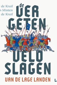 De vergeten veldslagen van de Lage Landen