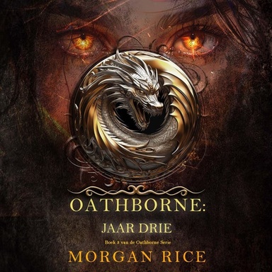 Oathborne: Jaar Drie (Boek 3 van de Oathborne Serie)