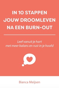 10 stappen - In 10 stappen een droomleven na een burn-out
