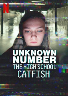 Unknown Number: The High School Catfish