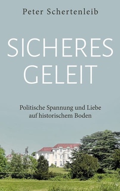 Sicheres Geleit: Politische Spannung und Liebe auf historischem Bode
