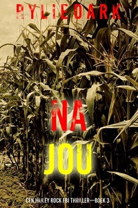 Na Jou (Een Hailey Rock FBI Thriller—Boek 3)