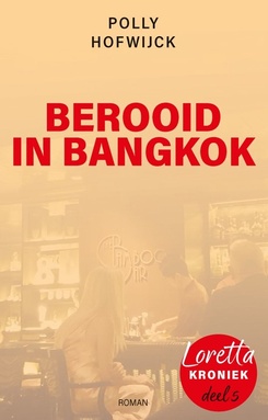 Loretta Kroniek 5 - Berooid in Bangkok
