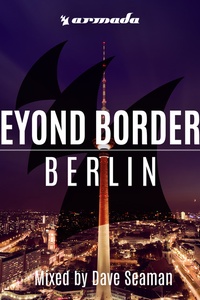 Beyond Borders: Berlin (Mixed by Dave Seaman)