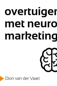 Overtuigen met neuromarketing
