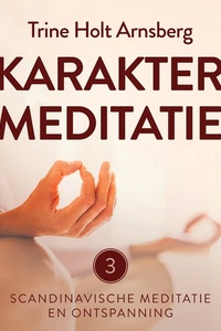 Scandinavische meditatie en ontspanning #3 - Karaktermeditatie