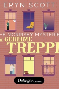 The Morrisey Mysteries 2. Die geheime Treppe