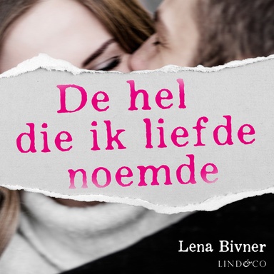 De hel die ik liefde noemde - waargebeurd verhaal