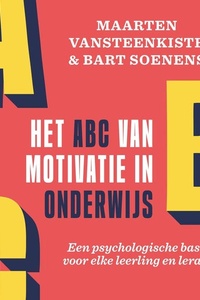 Het ABC van motivatie in onderwijs: Een psychologische basis voor elke leerling en leraar