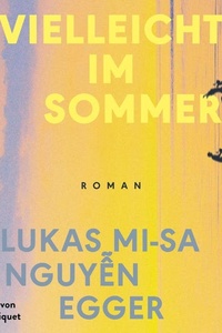 Vielleicht im Sommer: Berührender Coming-of-age-Roman über zwei Jungen, die zu Brüdern werden