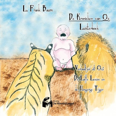 Verhaaltjes uit Oz: De Laffe Leeuw en de Hongerige Tijger