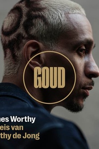 Goud: De reis van Worthy de Jong