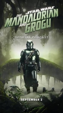 Star Wars: The Mandalorian and Grogu Official Podcast