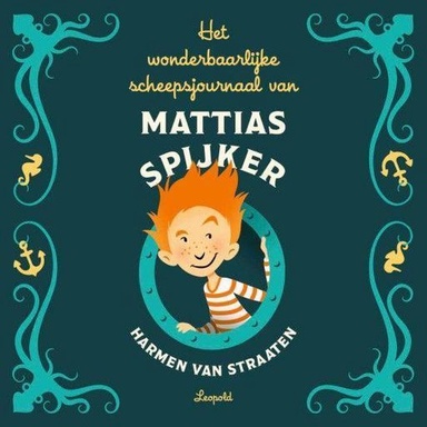 Het wonderbaarlijke scheepsjournaal van Mattias Spijker