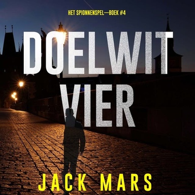 Doelwit Vier (Het Spionnenspel—Boek #4)