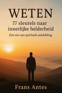 WETEN – 77 sleutels naar innerlijke helderheid