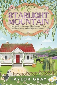 Starlight Mountain: Hun families zijn rivalen. Maar kunnen Willow en Dylan hun gevoelens blijven ontkennen?