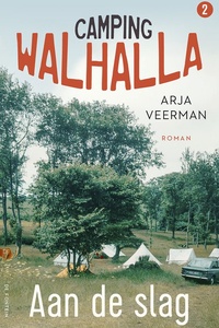 Camping Walhalla 2 - Aan de slag