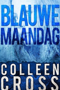 Blauwe Maandag - Katerina Carter Kleur van Geld mysteries