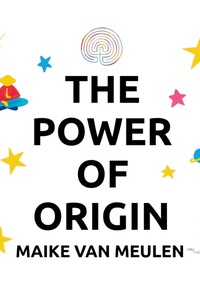 The Power of Origin: Bloei vanuit je volledige potentie. 250 antwoorden op universele levensvragen