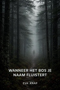 Wanneer het bos je naam fluistert