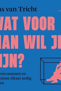 Wat voor man wil jij zijn?
