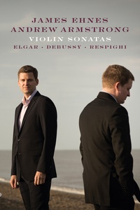 Debussy, Elgar, Respighi & Sibelius: Violin Sonatas