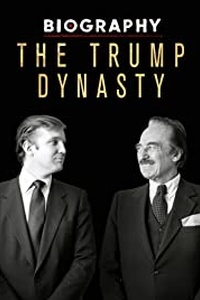 Biography: The Trump Dynasty