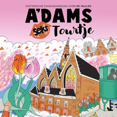 A'dams Seks Tourtje: Historische audiowandeling over de Wallen