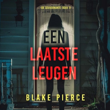 Een Laatste Leugen (De Gouvernante: Boek 1)
