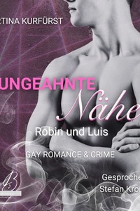 Ungeahnte Nähe: Robin und Luis