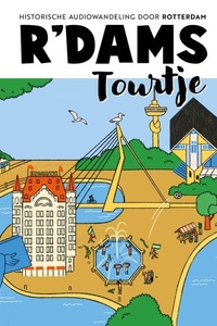 R'dams Tourtje: Historische stadswandeling door Rotterdam