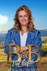 B&B Vol Liefde: Hoe Is Het Nu Met?