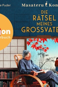 Die Rätsel meines Großvaters (Ungekürzte Lesung)