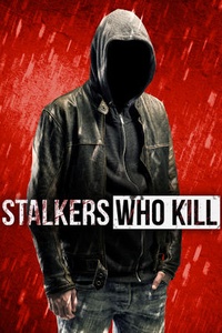 Stalkers Who Kill (S01)