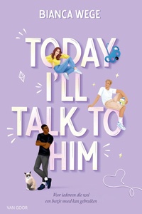 Today I'll Talk To Him