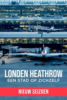 Londen Heathrow: Een Stad Op Zichzelf