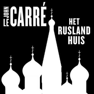 Het Ruslandhuis (verfilmd als The Russia House)