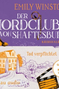Der Mordclub von Shaftesbury - Tod verpflichtet - Penelope St. James ermittelt, Band 5 (Ungekürzt)