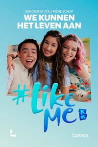 #LikeMe - #LikeMe - We kunnen het leven aan