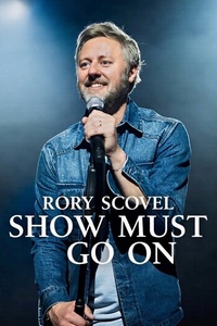 Rory Scovel: Show Must Go On