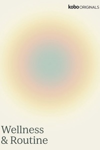 Kobo Originals: Digital Journal Series 3 - Wellness & Routine