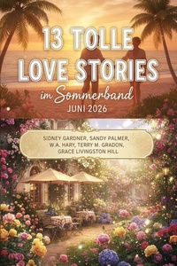 13 Tolle Love Stories im Sommerband Juni 2026