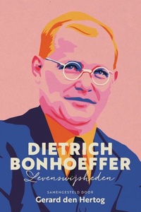 Levenswijsheden - Dietrich Bonhoeffer