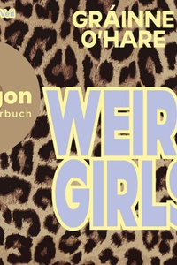 Weird Girls (Ungekürzte Lesung)