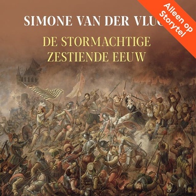 De stormachtige zestiende eeuw