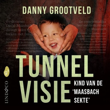 Tunnelvisie: kind van de 'Maasbach-sekte'